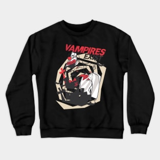 Do you believe in vampires? Crewneck Sweatshirt